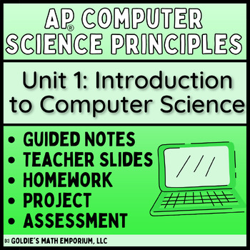 Preview of Goldie’s AP® Computer Science Principles – Unit 1 Intro to Computer Science