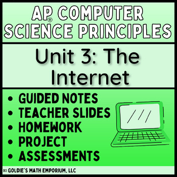Preview of Goldie’s AP® Computer Science Principles – Unit 3 The Internet