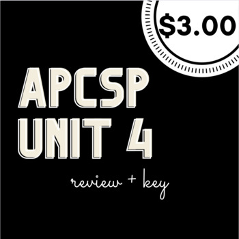 Preview of AP Computer Science Principles Unit 4 Review + KEY