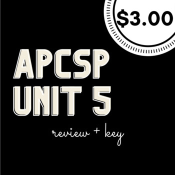 Preview of AP Computer Science Principles Unit 5 Review + KEY