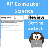 AP Computer Science A - Java String Practice! String selection