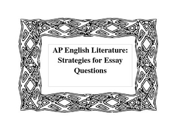 Preview of AP English Literature: Writing Strategies for Essay Questions 