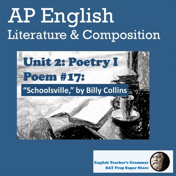 Preview of AP English Unit 2 Poetry I: Poem #17 "Schoolsville" by Billy Collins