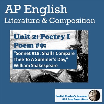 Preview of AP English Unit 2 Poetry I: Poem #9 "Sonnet #18" by William Shakespeare