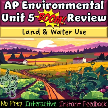 Preview of AP Environmental Science (APES) Unit 5 Land and Water Use BOOM Study Review