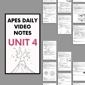 Preview of AP Environmental Science - Unit 4 Daily Video Notes (ENTIRE UNIT + KEYS)