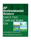 AP Environmental Science Unit 5 Test: Land and Water Use