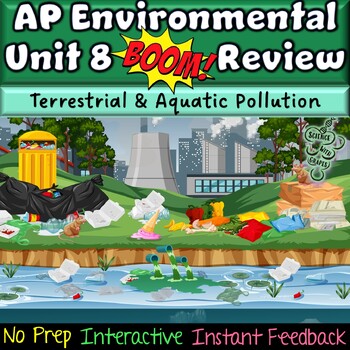 Preview of AP Environmental Science Unit 8 Aquatic and Terrestrial Pollution BOOM Review