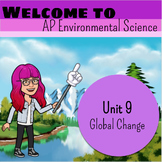 AP Environmental Science - Unit 9: Global Change Lecture Notes