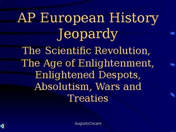 Preview of AP Euro History Jeopardy: Sci. Rev., Age of Reason & Despots, Absolutism, & War