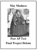 AP European History Final Project Debate "May Madness"