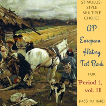 Preview of AP European History:  More Stimulus-style Test Questions for P1 (1453-1648)
