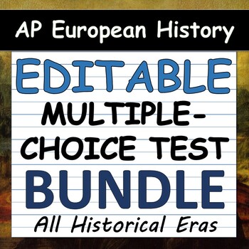 Preview of EDITABLE Multiple-Choice Tests / MCQ - AP European History / AP Euro - All Units