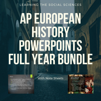 Preview of AP European History PowerPoints and Note Sheets Full Year Bundle
