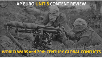 Preview of AP European History: Unit 8 Worlds Wars and Global Conflicts