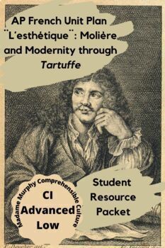 Preview of AP French ¨Esthétique¨ Tartuffe Unit | Scaffolded for Comprehension / Advan. Low