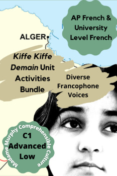 Preview of AP French | Kiffe Kiffe Demain Curriculum | TWO MONTHS of Units | Essay, Guide +