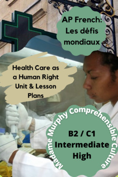 Preview of AP French: "Les Défis Mondiaux" La Santé Health Care Unit / Intermediate High