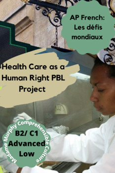 Preview of AP French "Les Défis mondiaux" Health as a Human Right PBL Project