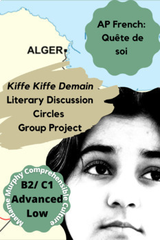 Preview of AP French "Quête de Soi" Kiffe Kiffe Demain Literary Circles Group Project