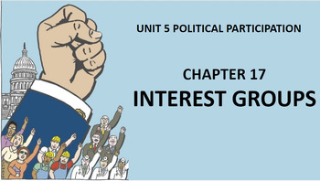 Preview of AP Gov Unit 5: Political Participation, Ch. 17 Interest Groups