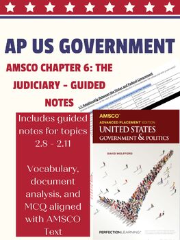 Preview of AP Government: AMSCO Guided Notes for Chapter 6: The Judiciary (Topics 2.8-2.11)