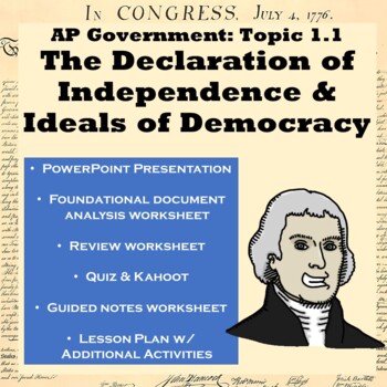 Preview of AP Government - Topic 1.1 & More: Declaration of Independence & Ideals