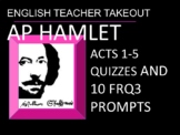 AP Hamlet Objective Quizzes Acts 1-5 and 5 AP Lit Prompts