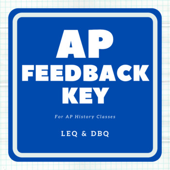 Preview of AP History Feedback Key for DBQ and LEQ