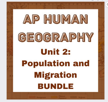 Preview of AP Human Geography Unit 2: Population and Migration BUNDLE