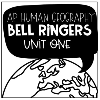 Preview of AP Human Geography Daily Bell Ringers - Unit One: Geographic Perspectives