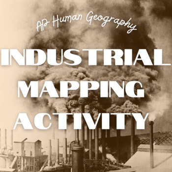 Preview of AP Human Geography: Industry Mapping Activity