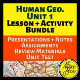 Human Geography Unit 1 Lesson and Activity Bundle
