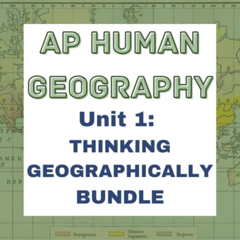 Preview of AP Human Geography Unit 1: Thinking Geographically Bundle