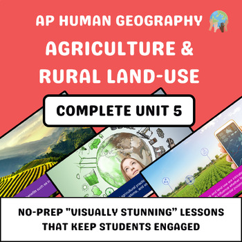 Preview of AP Human Geography Unit 5 - Agriculture and Rural Land-Use (Google Slides)