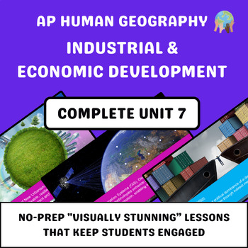 Preview of AP Human Geography Unit 7 - Industrial & Economic Development (Google Slides)