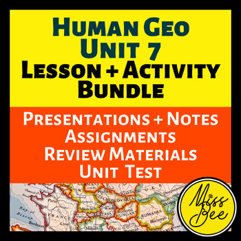 Preview of Human Geography Unit 7 Lesson and Activity Bundle