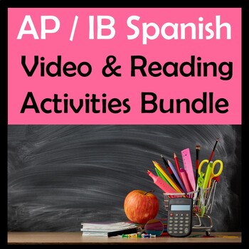 Preview of AP / IB Spanish Theme Video & Reading Activities Bundle