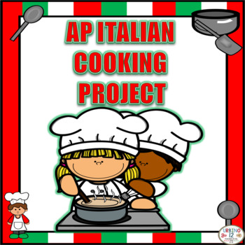 Preview of AP Italian Cooking Project