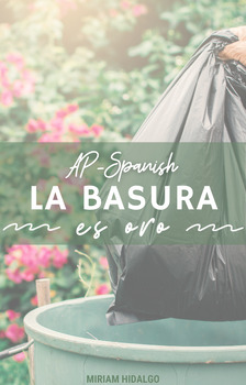 Preview of AP Spanish-La Basura es Oro- (S, L, R & W Skills)