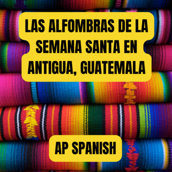 Preview of AP Spanish - La Semana Santa en Antigua - Guatemala.