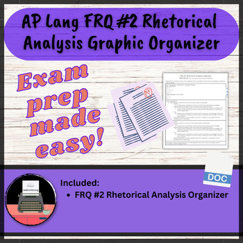 Preview of AP Lang FRQ #2 Rhetorical Analysis Graphic Organizer
