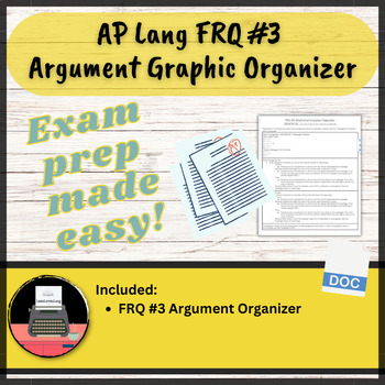 Preview of AP Lang FRQ #3 Argument Graphic Organizer