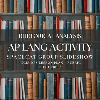 Preview of AP Lang / Rhetorical Analysis - SPACECAT Text Analysis - Group Activity