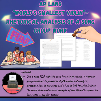 Preview of AP Lang: “World's Smallest Violin”- Rhetorical Analysis of a Song Group Work