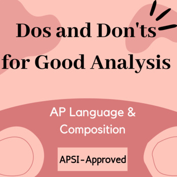 Preview of AP Lang and Comp: Dos and Don'ts for Good Analysis; Remote Learner Friendly!