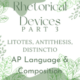 AP Lang and Comp: Rhetorical Devices Part 3; Remote Learne