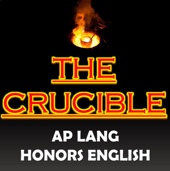 Preview of AP Language And Composition - The Crucible (AP Lang) - UPDATED 12/2/19