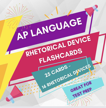 Preview of AP Language Rhetorical Device Flashcards - 25 cards - exam prep - study aides