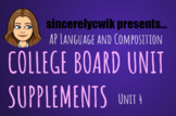 AP Language Unit Supplements: Unit 4